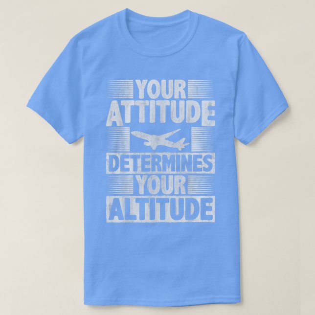 Din attityd avgör din höjdmotivation t shirt (Design framsida)