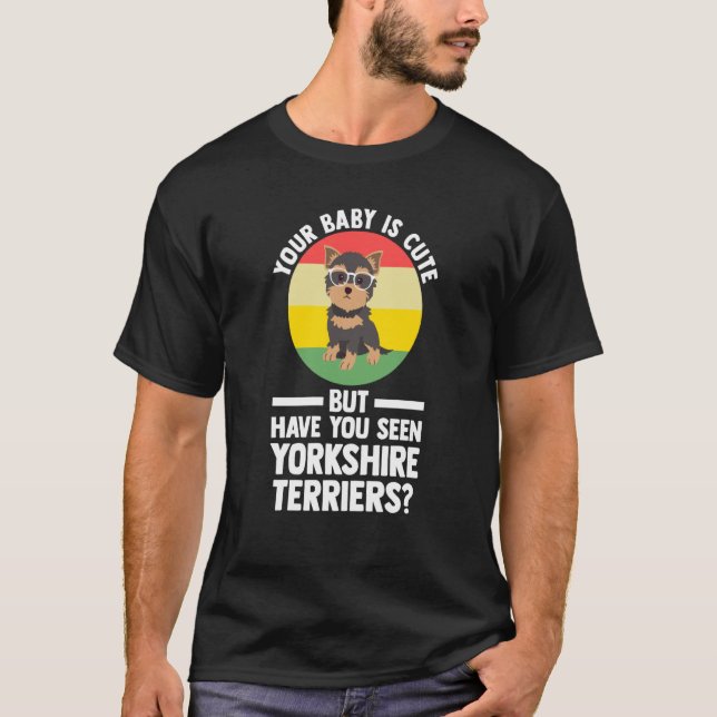 din baby är söt men yorkshire terrier yorkshire  t shirt (Framsida)