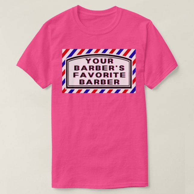 Din Barbers Favorite Barber Quote T Shirt (Design framsida)