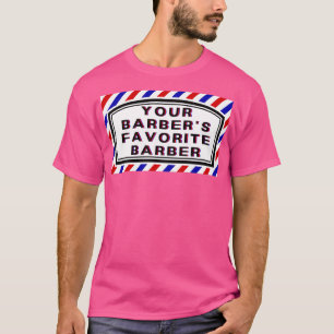 Din Barbers Favorite Barber Quote T Shirt