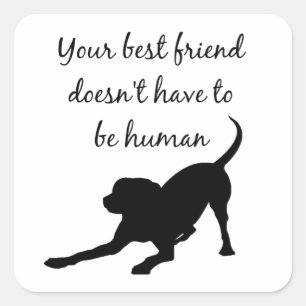 Din bästa vänskapliga inspirationspets-Hund, citat Fyrkantigt Klistermärke