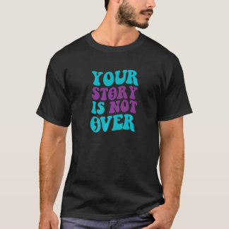 Din berättelse är inte över Groovy självmordsföreb T Shirt