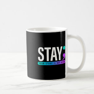 Din berättelse är inte över självmordsförebyggande kaffemugg