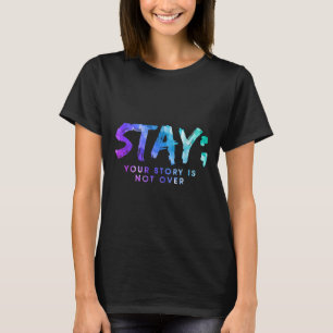 Din berättelse är inte över självmordsförebyggande t shirt