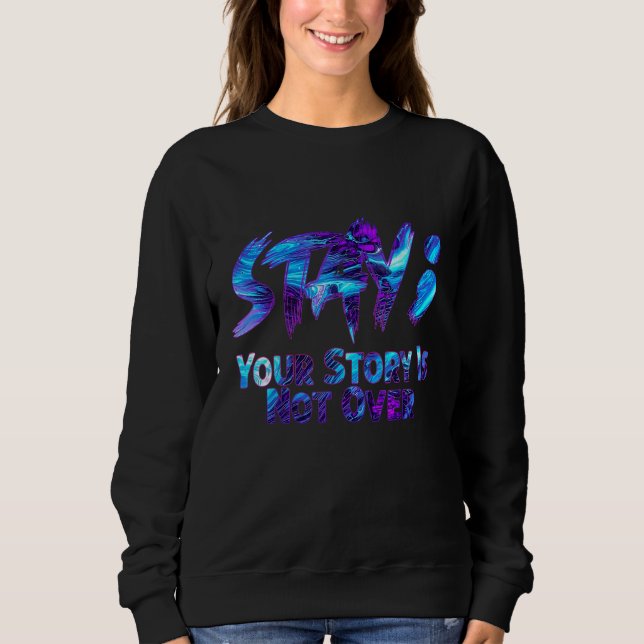 Din berättelse är inte över självmordsförebyggande t shirt (Framsida)