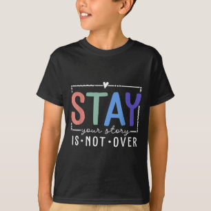 Din berättelse är inte över Stanna till förebyggan T Shirt