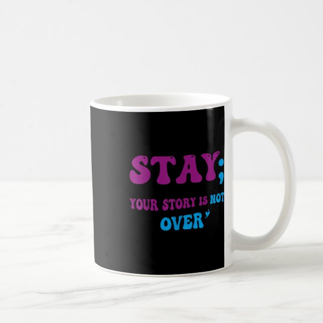 Din berättelse är inte över Stanna till självmords Kaffemugg (Höger)