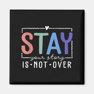 Din berättelse är inte över Stay förebyggande av s Magnet