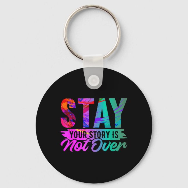 Din berättelse är inte över Stay Shirt Prevention Nyckelring (Framsida)