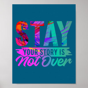 Din berättelse är inte över Stay Shirt Suicide Pre Poster