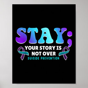 Din berättelse är inte över Stay Suicide Preventio Poster