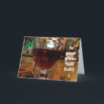 DIN BLANDADE DRYCKGLAS 1/2 FULLT FRIENDS BIRTHDAY KORT<br><div class="desc">VILKET "ROLIGT" SÄTT ATT SÄGA GRATTIS PÅ FÖDELSEDAGEN TILL ALLA VUXEN FRIEND- ELLER FAMILJEMEDLEMMAR FRÅN BÄSTA PUB I OAKLAND</div>
