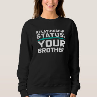 Din brors relationsstatus för online-dejting t shirt