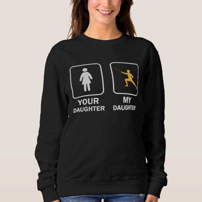 Din Dotter Min Dotter  Fäktning Fäktare T Shirt (Framsida)