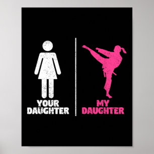 Din Dotter Min Dotter Kampsport Fans Stolt Poster