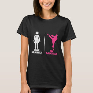 Din Dotter Min Dotter Kampsport Fans Stolt T Shirt