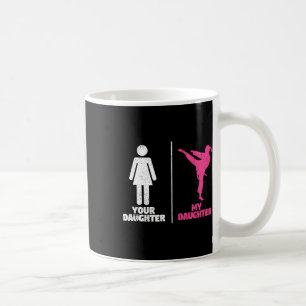 Din Dotter Min Dotter Kärlek till kampsport Stol Kaffemugg