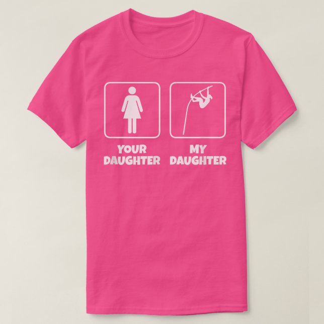 Din dotter min dotter, ynka pole Vault 4 T Shirt (Design framsida)