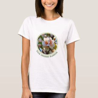 Din Dreams blommar T-Shirt