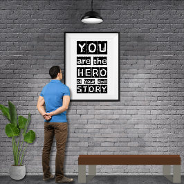 Din egen berättelse Hero Black and White Motivatio Poster
