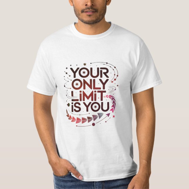 Din enda gräns är din Motiverande bruna citat T Shirt (Framsida)