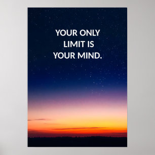 Din enda gräns är din sinnespositiva Poster