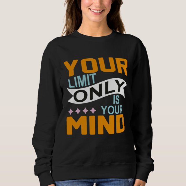 Din Enda Gräns Är Ditt Sinne Så Ge Inte Upp  8 T Shirt (Framsida)
