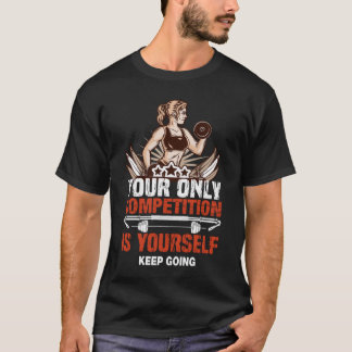 Din enda tävling är dig själv t shirt