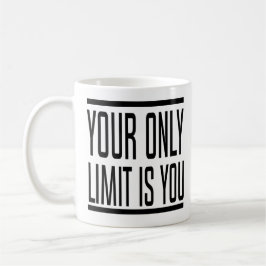 Din endast Limit är dig Motivational Kaffemugg