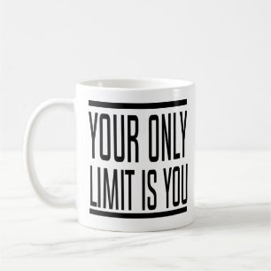 Din endast Limit är dig Motivational Kaffemugg