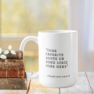Din favoritcitat eller sång-text - anpassningsbar kaffemugg