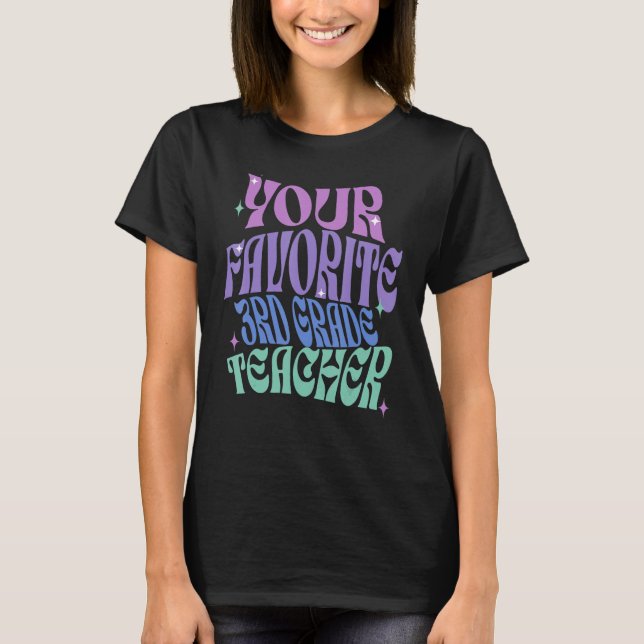 Din favoritlärarinna i tredje Klass T Shirt (Framsida)