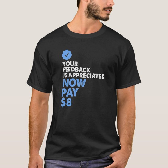 Din feedback har uppskattats Betala nu 8 T Shirt (Framsida)