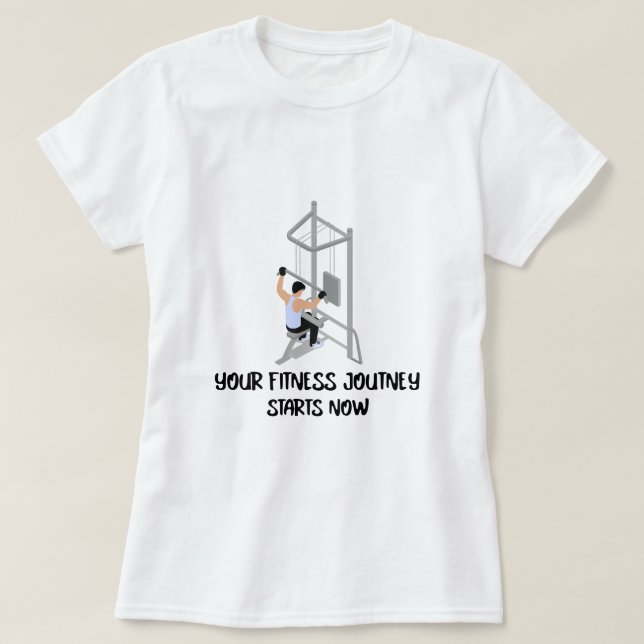 Din Fitness Journey startar nu T Shirt (Design framsida)