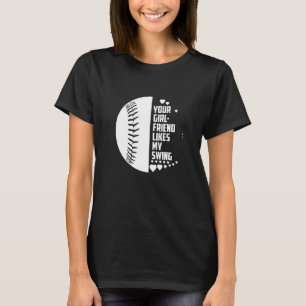 Din flickvän gillar min För manar swing Softball T Shirt