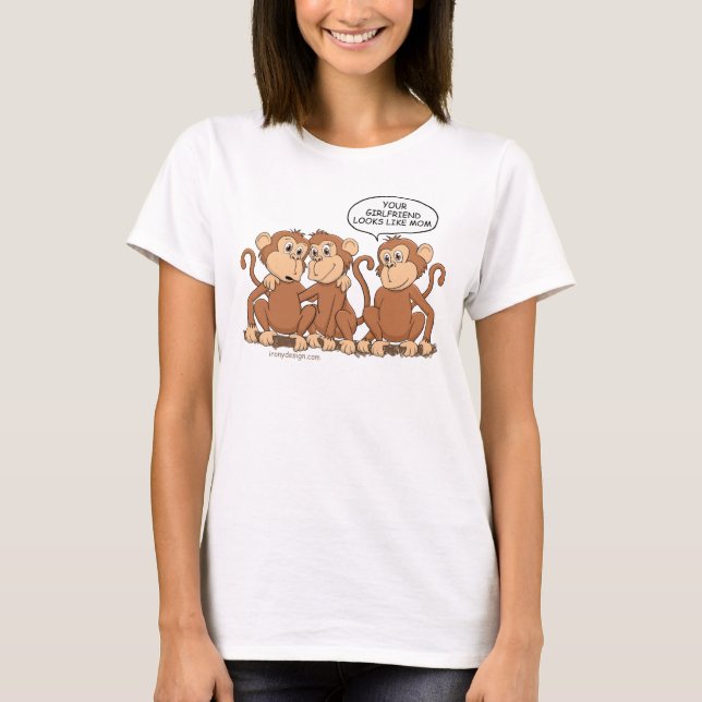 Din flickvän ser ut som Mamma-luddig apa T Shirt (Framsida)