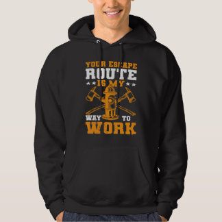 Din Flyktväg Är Min Väg Till Jobbet Jag Brandman Hoodie