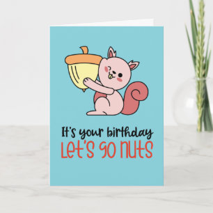 Din födelsedag Låt oss Go Nöt Funny Birthday Kort