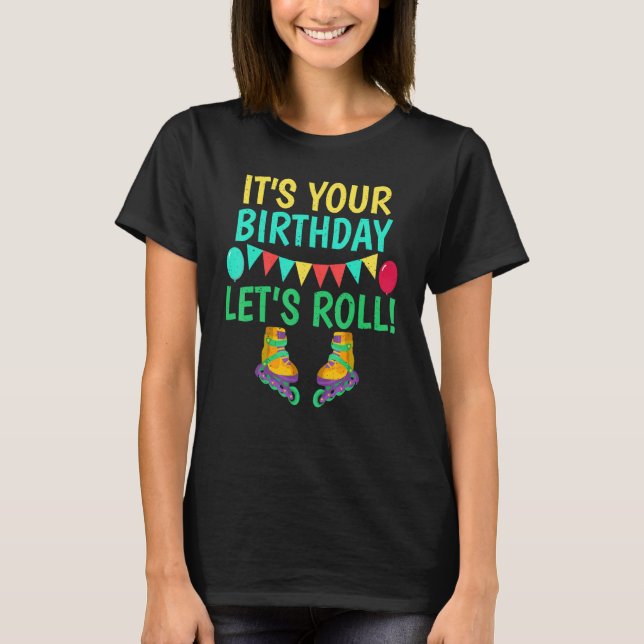 Din födelsedag låter Roller Skating Birthda rulla T Shirt (Framsida)