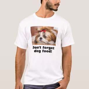 Din fotogåva med valpar glömmer inte hund mat t shirt