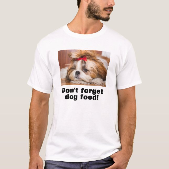 Din fotogåva med valpar glömmer inte hund mat t shirt (Framsida)