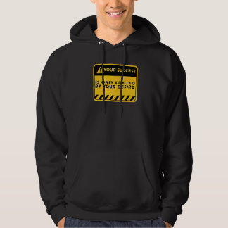 Din framgång är bara genom din önskan framgångscit hoodie
