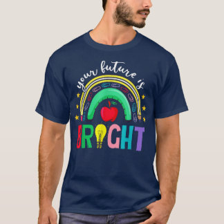 Din framtid är Bright Back to school Cute Rainbow T Shirt