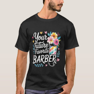Din Framtida Favorit Barberare Klipp Frisör Expert T Shirt