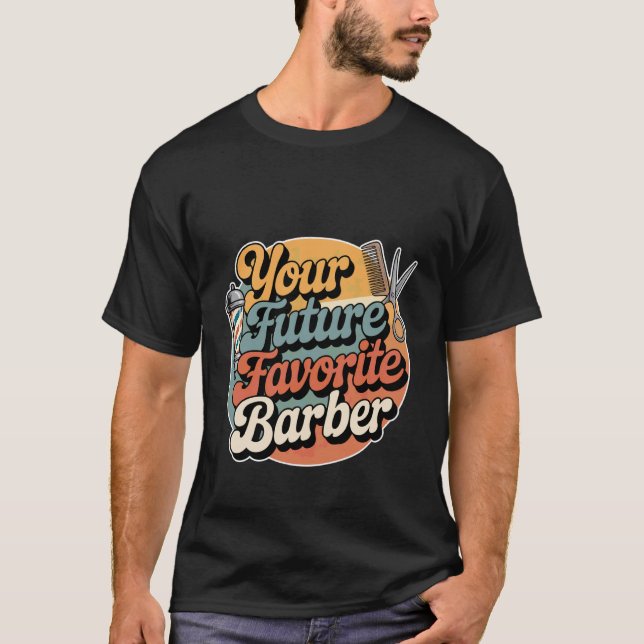 Din Framtida Favorit Barberare Klipp Frisör Expert T Shirt (Framsida)