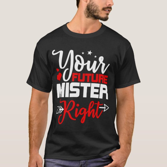 Din framtida Mister Höger Heart Arrow Valentines D T Shirt (Framsida)