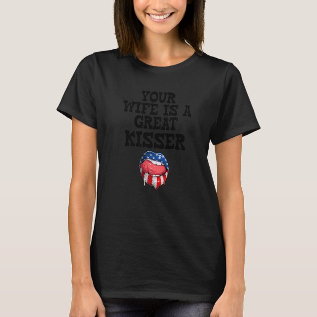 Din fru är en fantastisk kyssare - Citat T Shirt (Framsida)