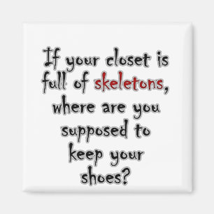 Din garderob är, så fullt av hemligheter där är magnet