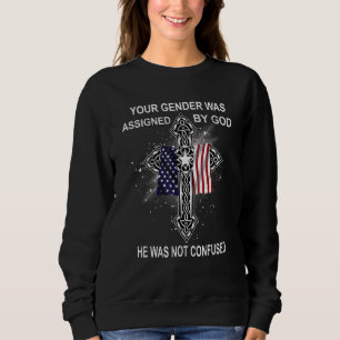 Din Gender tilldelades av Gud, han var inte förvir T Shirt