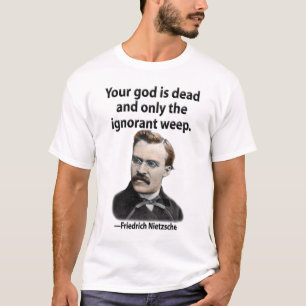 Din gud är död, och endast weep. det okunnigt t shirt